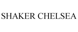 SHAKER CHELSEA