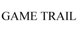 GAME TRAIL