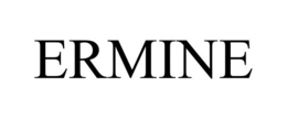 ERMINE