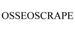 OSSEOSCRAPE