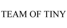 TEAM OF TINY