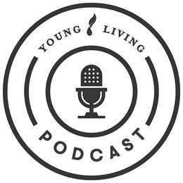 YOUNG LIVING PODCAST