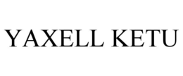 YAXELL KETU
