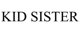 KID SISTER