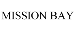 MISSION BAY