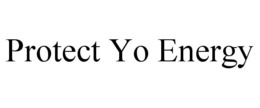 PROTECT YO ENERGY