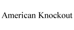 AMERICAN KNOCKOUT