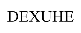 DEXUHE