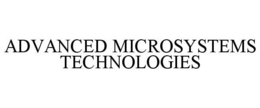 ADVANCED MICROSYSTEMS TECHNOLOGIES