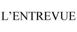 L'ENTREVUE
