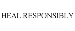 HEAL RESPONSIBLY