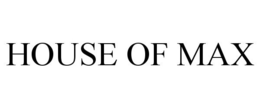 HOUSE OF MAX