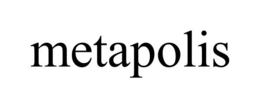 METAPOLIS