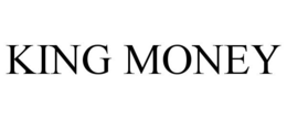 KING MONEY