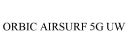 ORBIC AIRSURF 5G UW