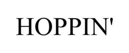 HOPPIN'