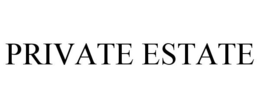 PRIVATE ESTATE