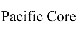 PACIFIC CORE