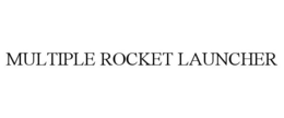 MULTIPLE ROCKET LAUNCHER
