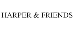 HARPER & FRIENDS