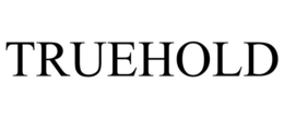 TRUEHOLD