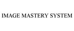 IMAGE MASTERY SYSTEM