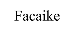 FACAIKE
