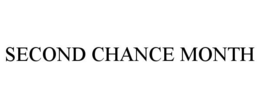 SECOND CHANCE MONTH
