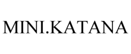 MINI.KATANA