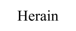HERAIN
