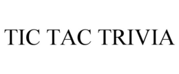 TIC TAC TRIVIA