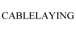 CABLELAYING