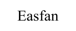 EASFAN