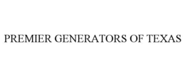PREMIER GENERATORS OF TEXAS
