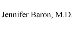 JENNIFER BARON, M.D.