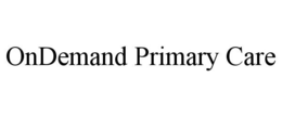 ONDEMAND PRIMARY CARE