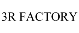 3R FACTORY