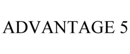 ADVANTAGE 5