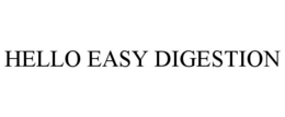 HELLO EASY DIGESTION