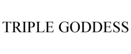 TRIPLE GODDESS