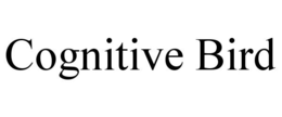 COGNITIVE BIRD