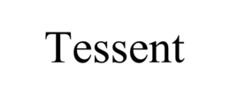 TESSENT