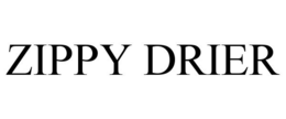 ZIPPY DRIER