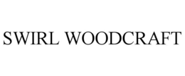 SWIRL WOODCRAFT