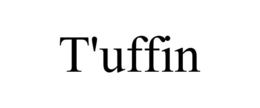 T'UFFIN