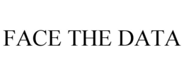 FACE THE DATA