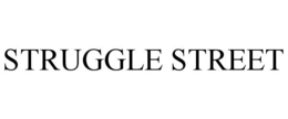 STRUGGLE STREET