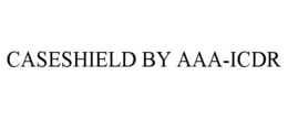 CASESHIELD BY AAA-ICDR