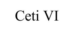 CETI VI