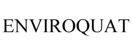 ENVIROQUAT